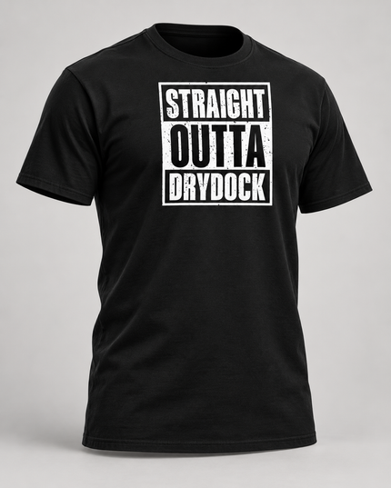 Straight Outta Drydock — Unisex Classic T-Shirt