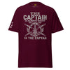 Captain always right T-Shirt